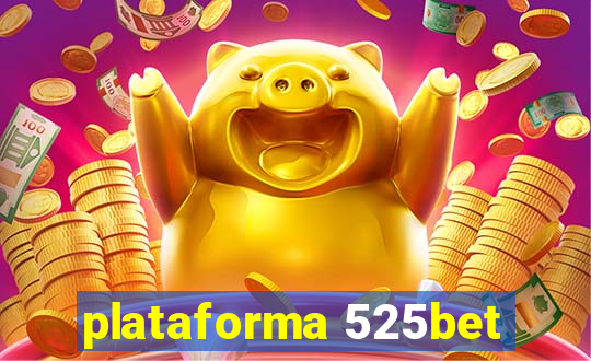 plataforma 525bet